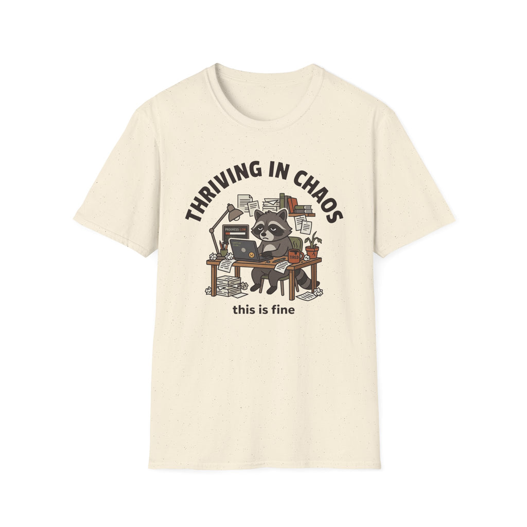 Thriving in Chaos T-Shirt