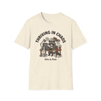 Thriving in Chaos T-Shirt