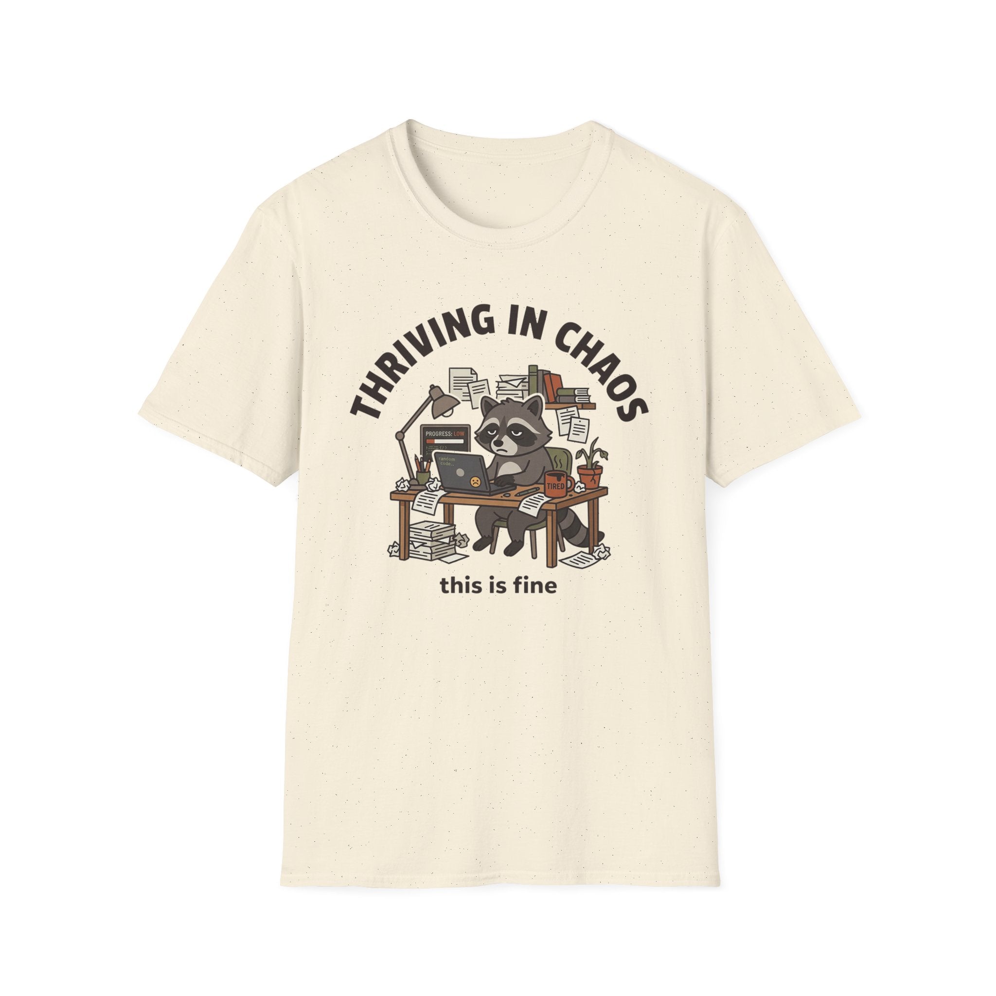 Thriving in Chaos T-Shirt