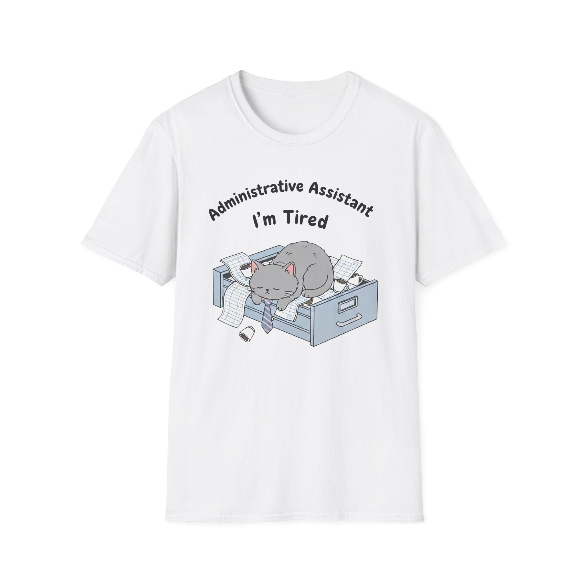 Administrative assistant i am tired T-Shirt