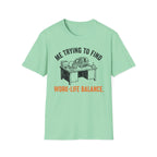 Work life balance T-Shirt