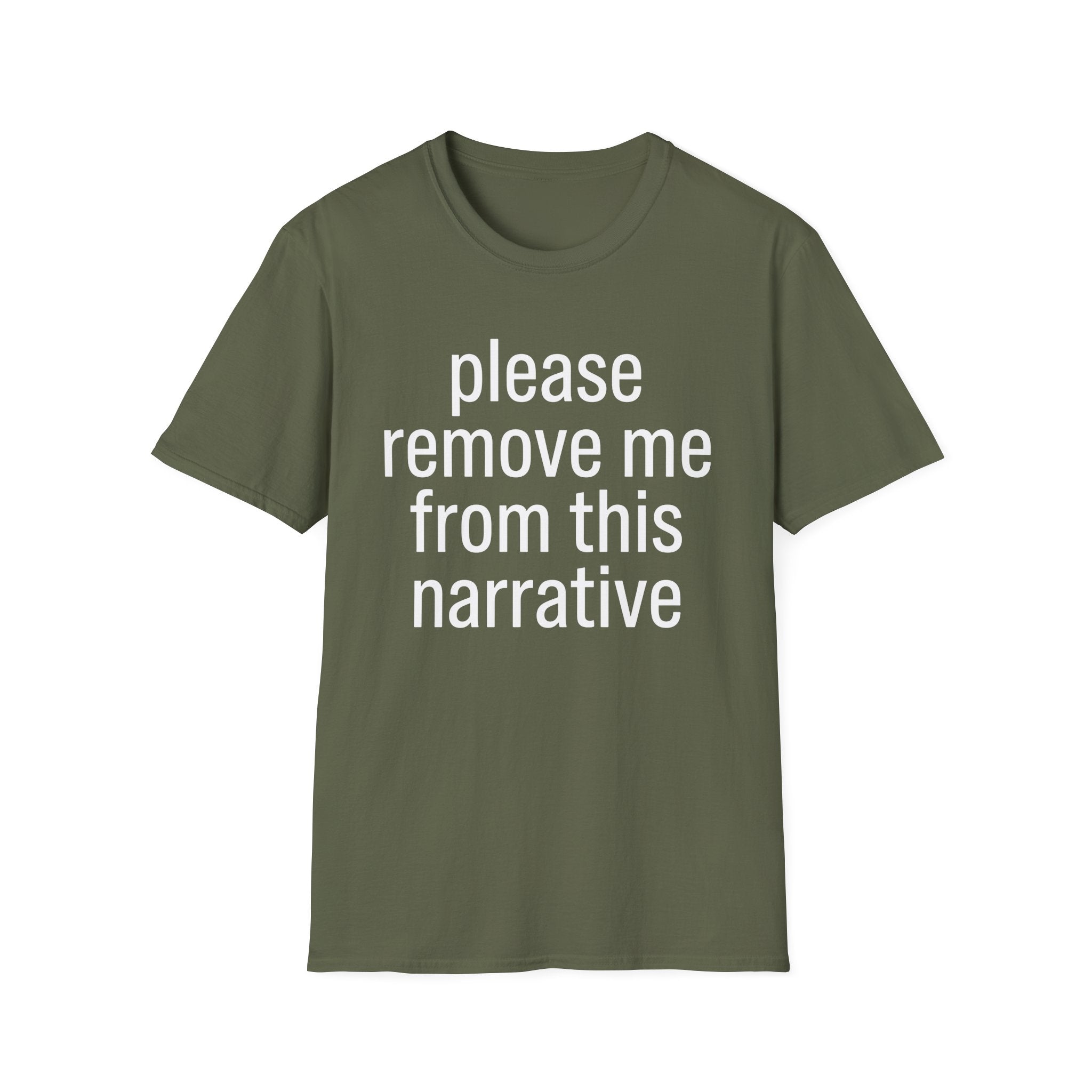 Remove me from this narrative T-Shirt
