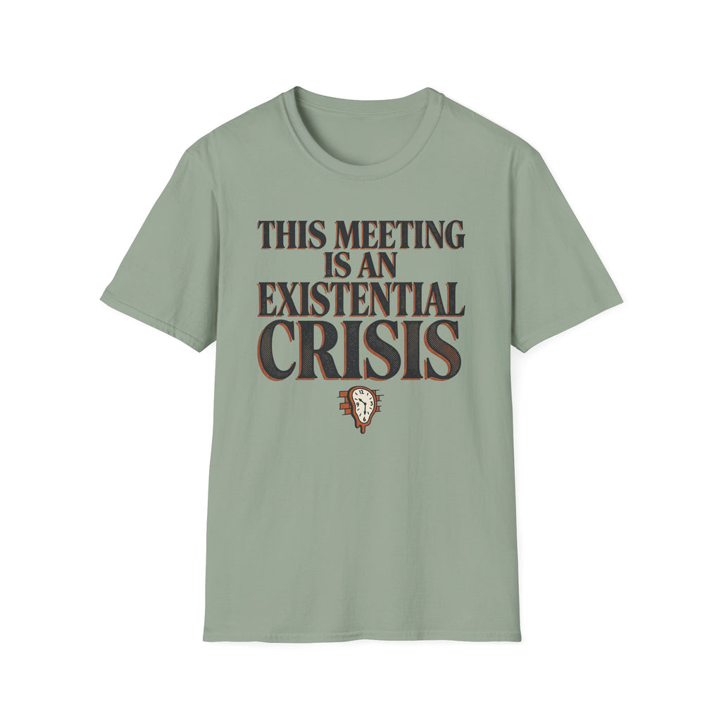 Existential Crisis Meeting T-Shirt