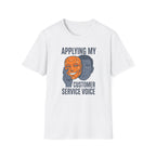 Customer Service voice T-Shirt