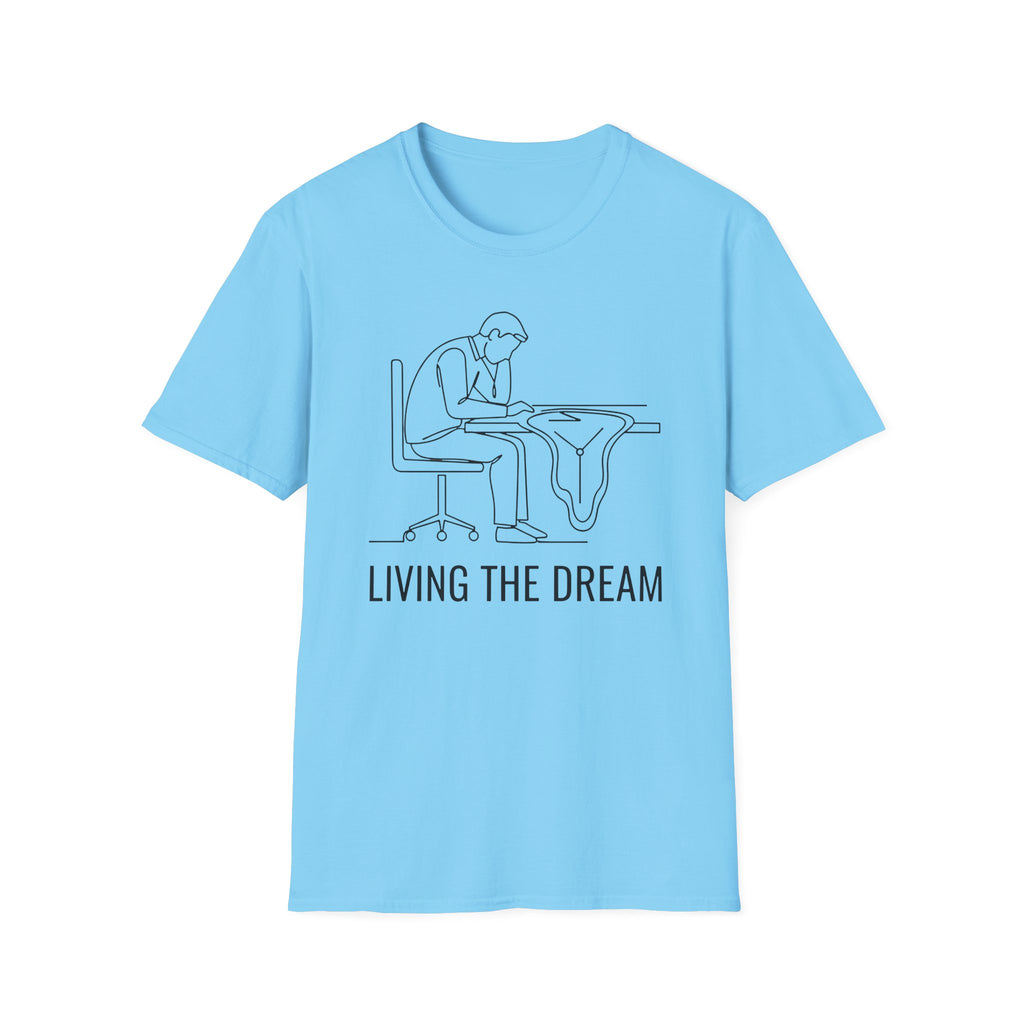 Living the dream T-Shirt