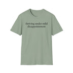 Thriving under mild disappointment T-Shirt