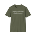 Thriving under mild disappointment T-Shirt