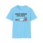 Monday morning status T-Shirt