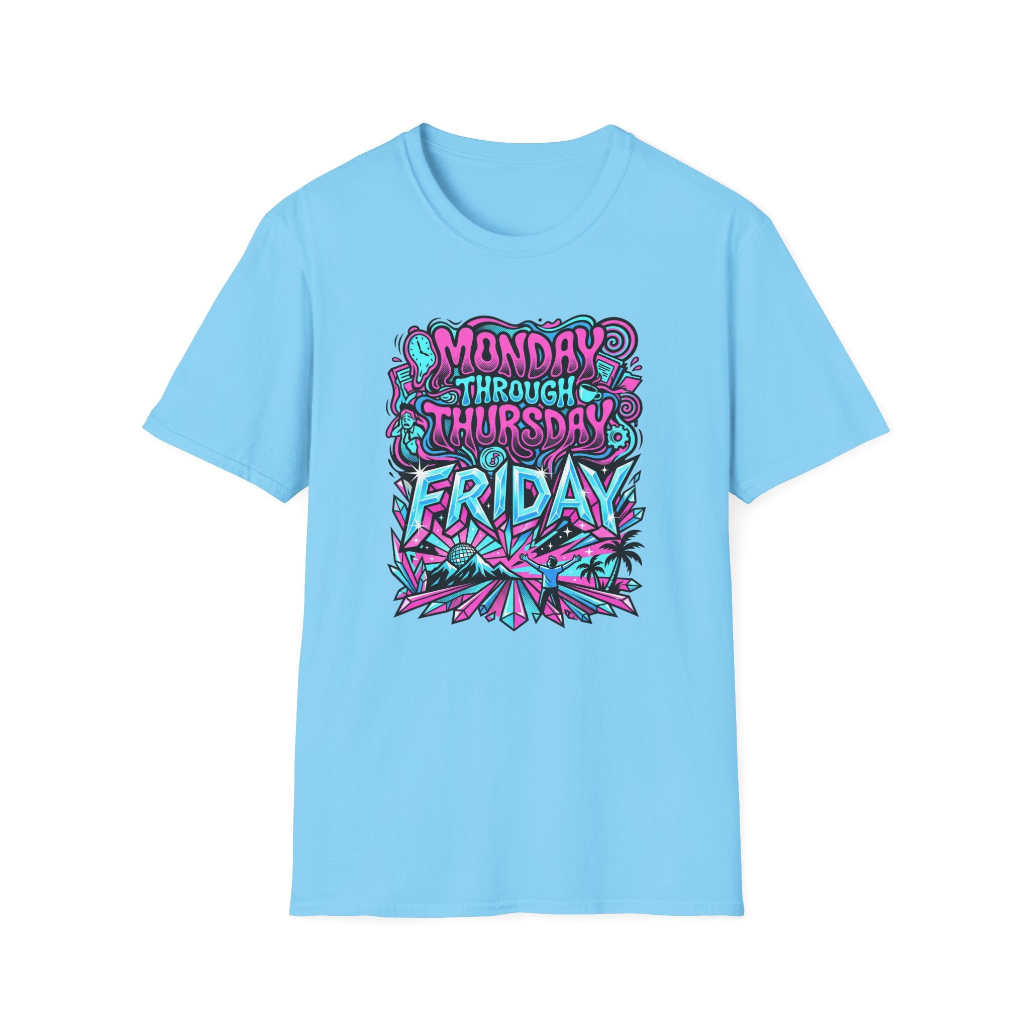 Monday Thursday Friday T-Shirt