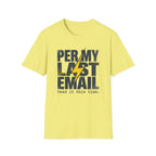 Per my last email T-Shirt