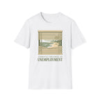 Unemployment Dream T-Shirt