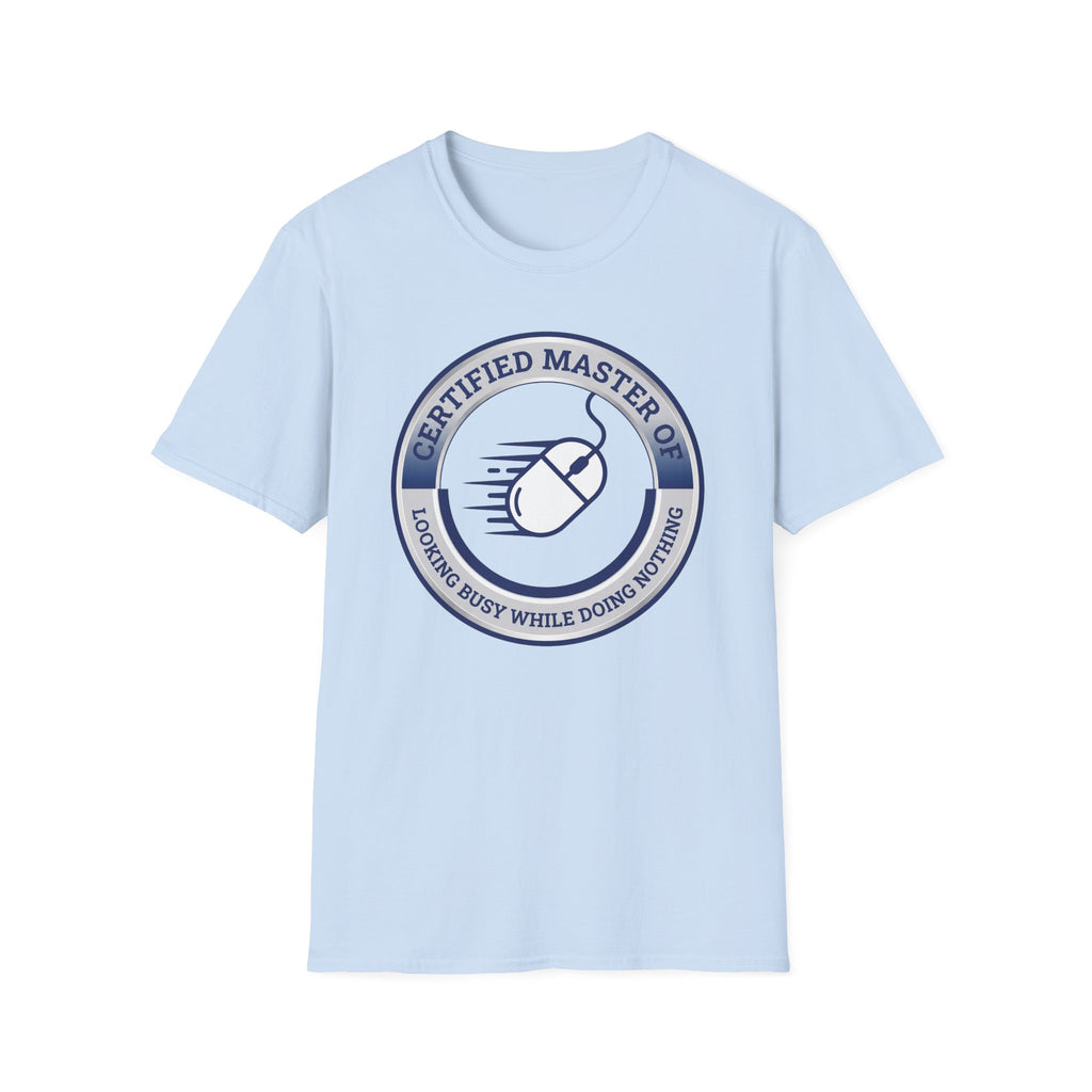 Looking Busy Master T-Shirt