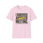 Survived another meeting T-Shirt