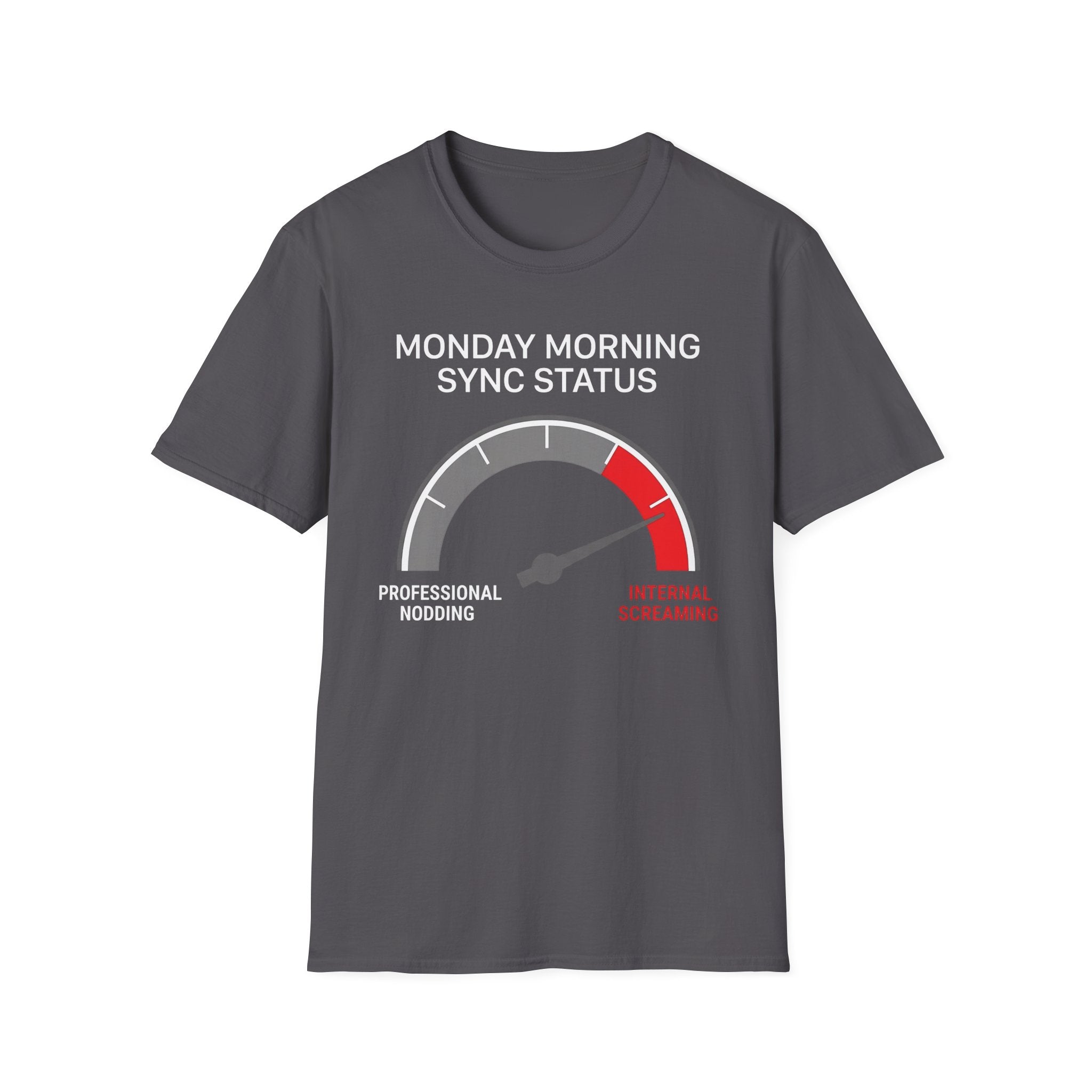 Monday morning status T-Shirt
