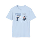 Expectation vs Reality 2 T-Shirt