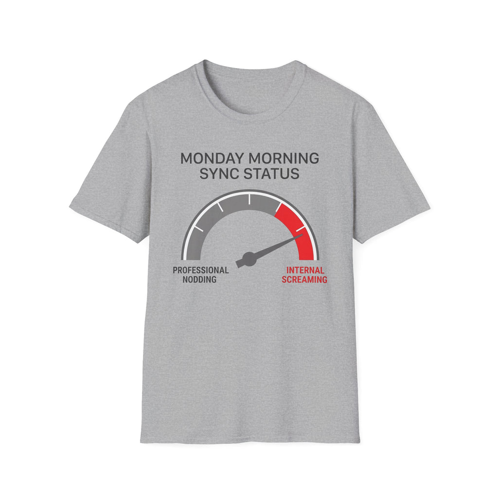 Monday morning status T-Shirt