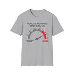 Monday morning status T-Shirt