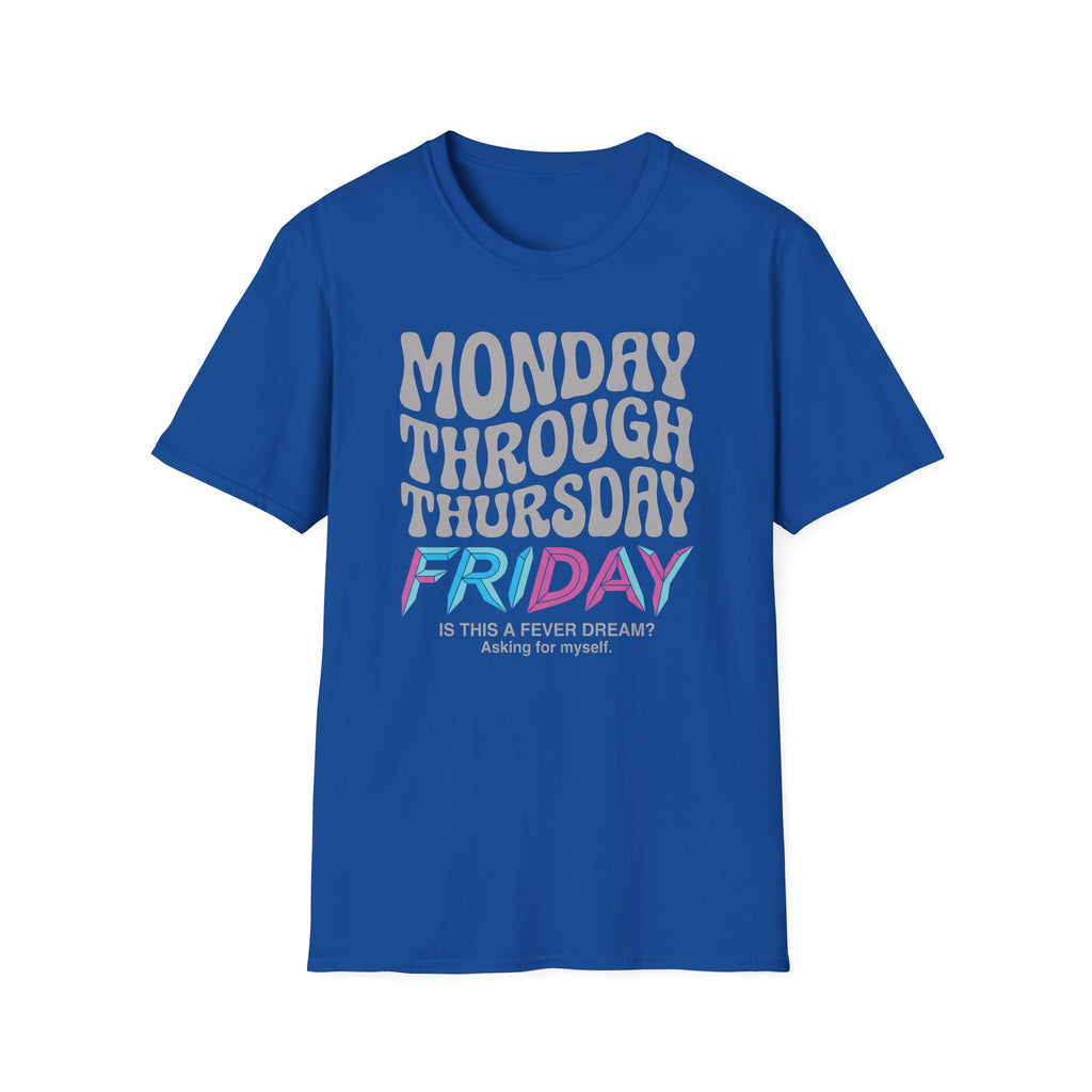 Monday Thursday Friday 3 T-Shirt