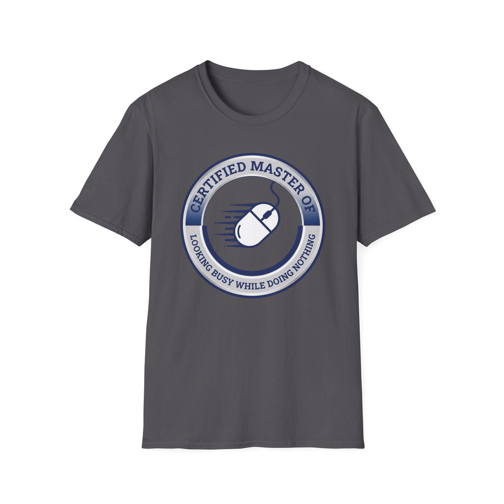 Looking Busy Master T-Shirt
