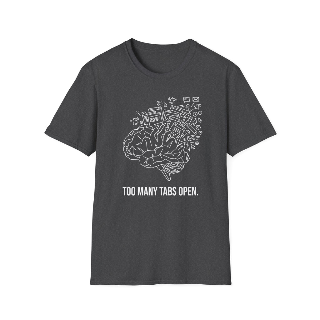 Too Many Tabs T-Shirt