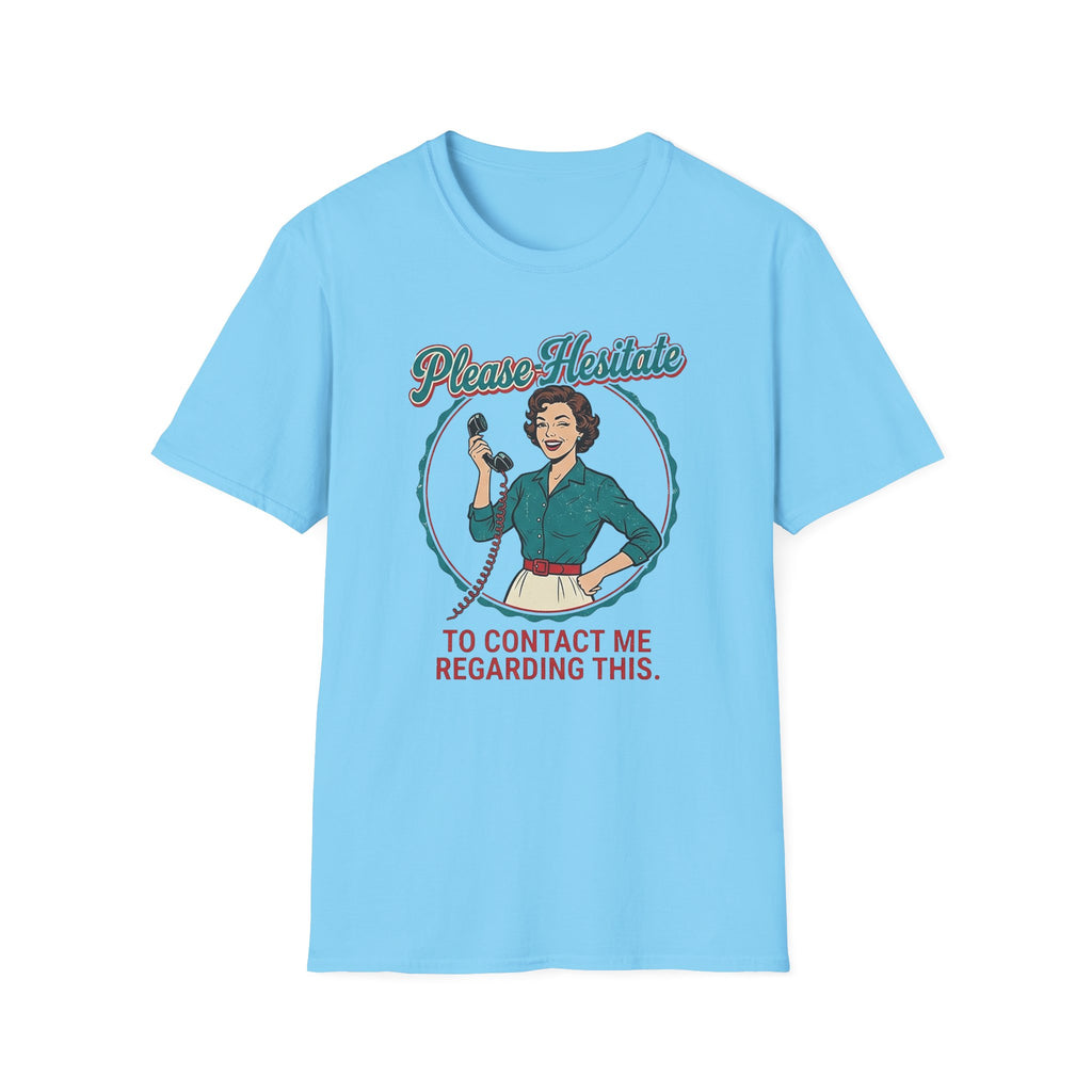 Please Hesitate T-Shirt