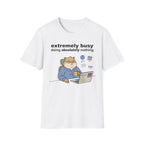 Extremely Busy T-Shirt