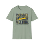 Survived another meeting T-Shirt