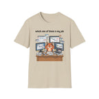 Which one of these is my job T-Shirt