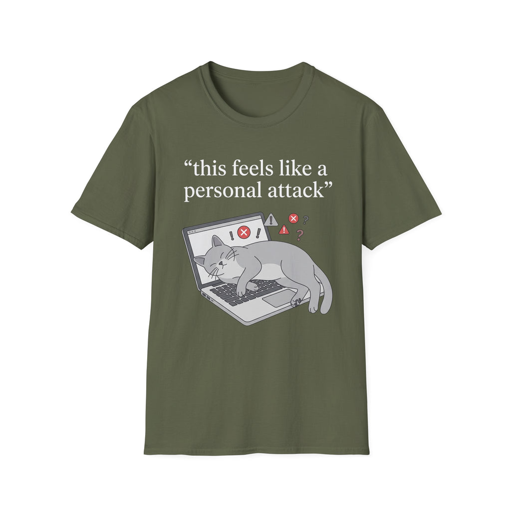 This feels like a personal attack T-Shirt