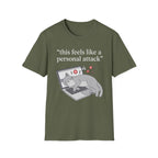 This feels like a personal attack T-Shirt