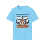 Which one of these is my job T-Shirt