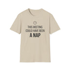 This meeting could have been a NAP T-Shirt