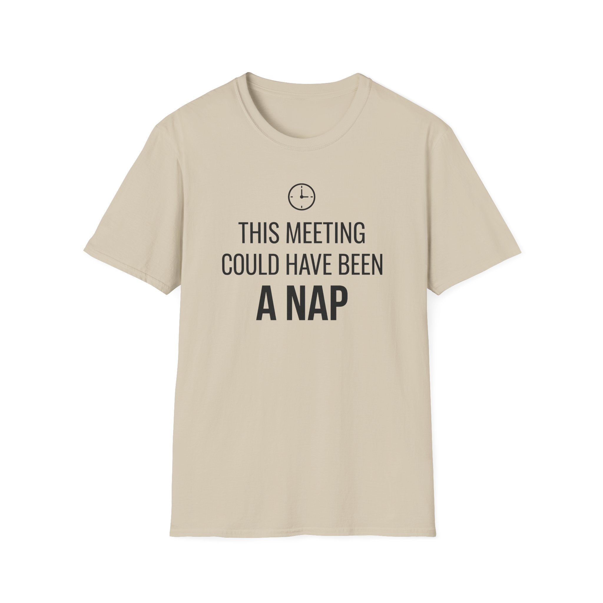 This meeting could have been a NAP T-Shirt