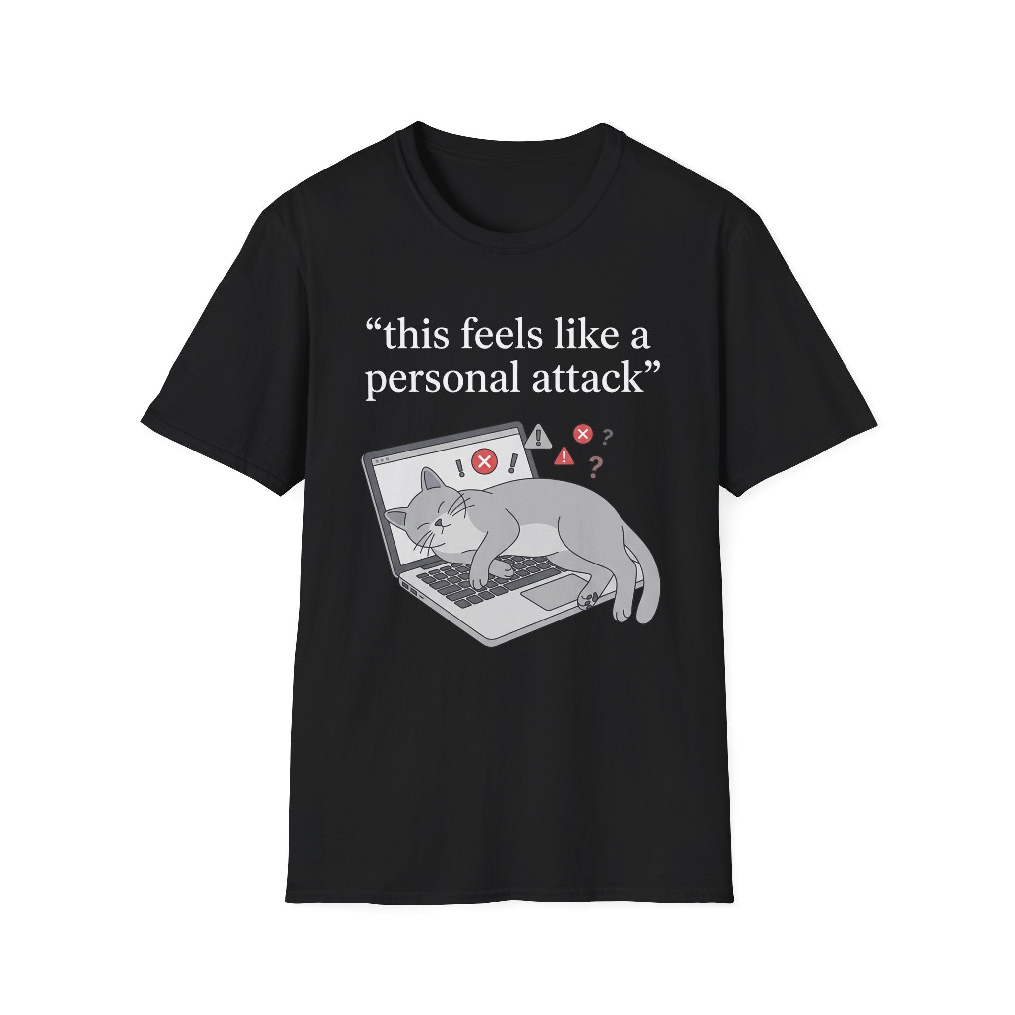 This feels like a personal attack T-Shirt