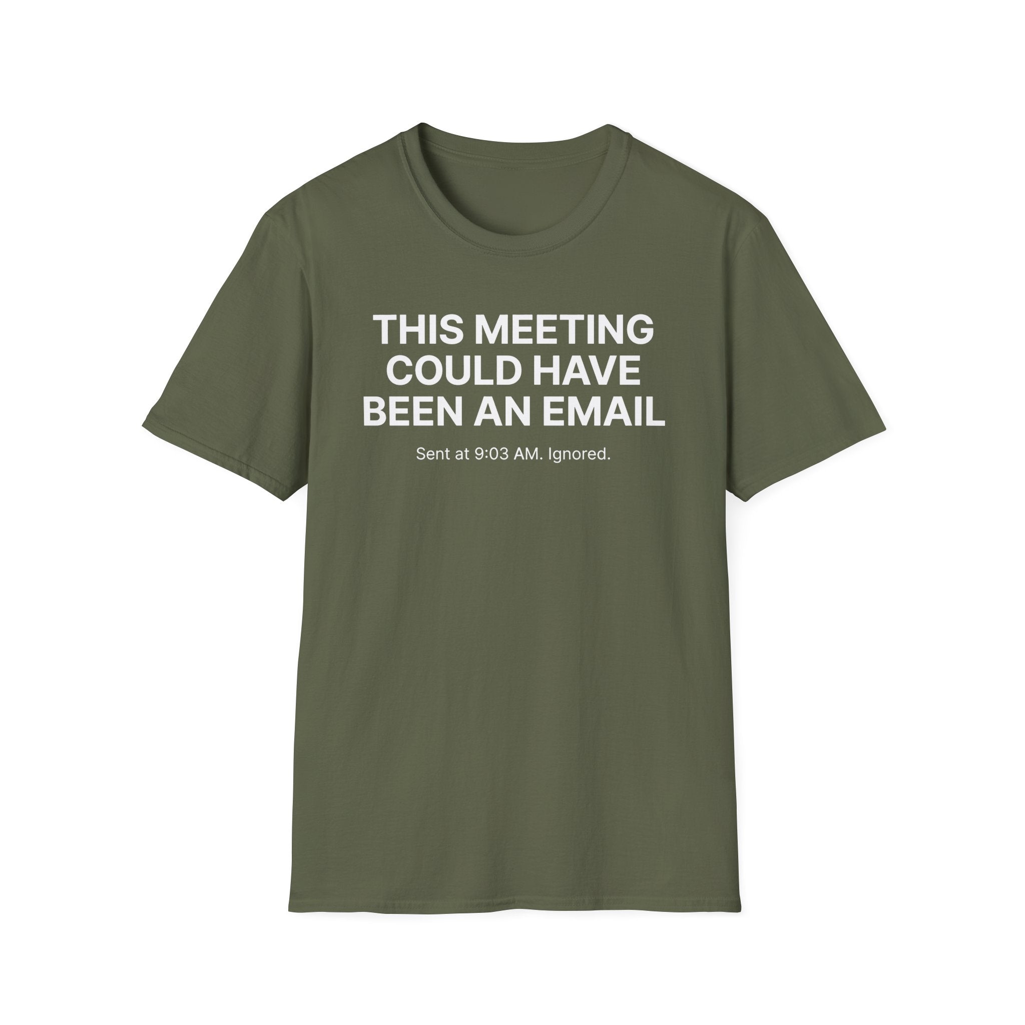 This meeting could have been an email T-Shirt