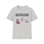 Work life balance 2 T-Shirt