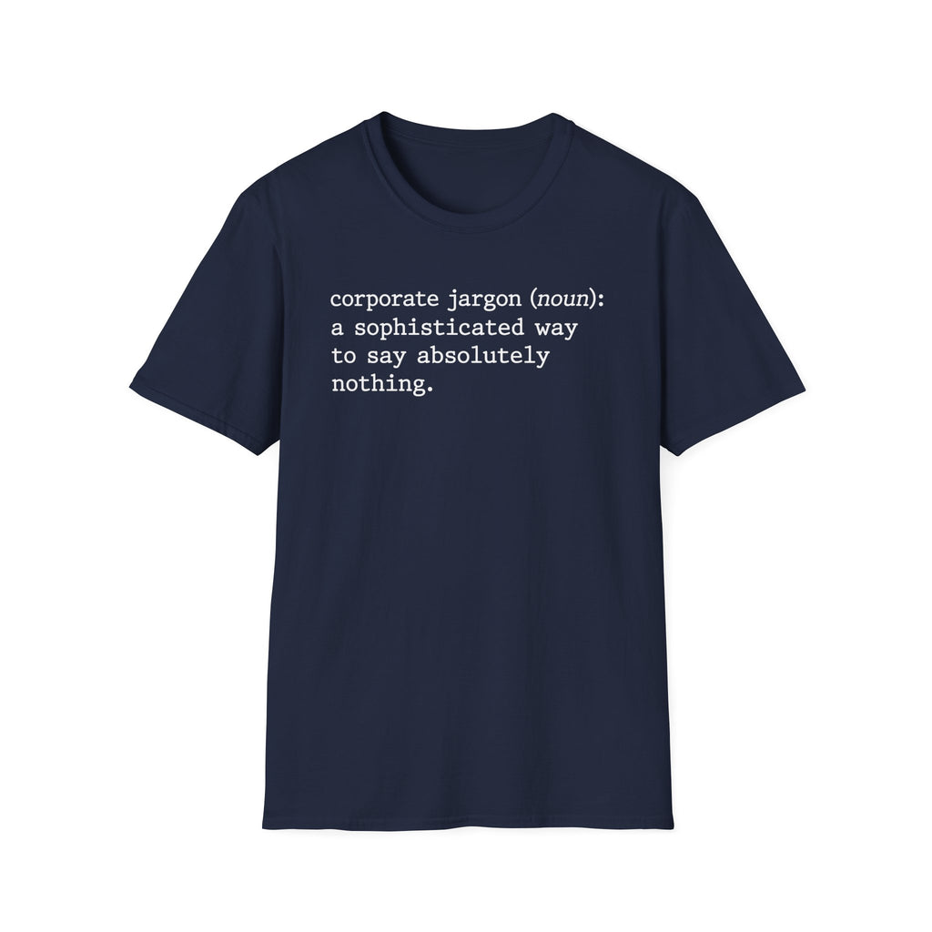 Sophisticated way to say absolutely nothing T-Shirt