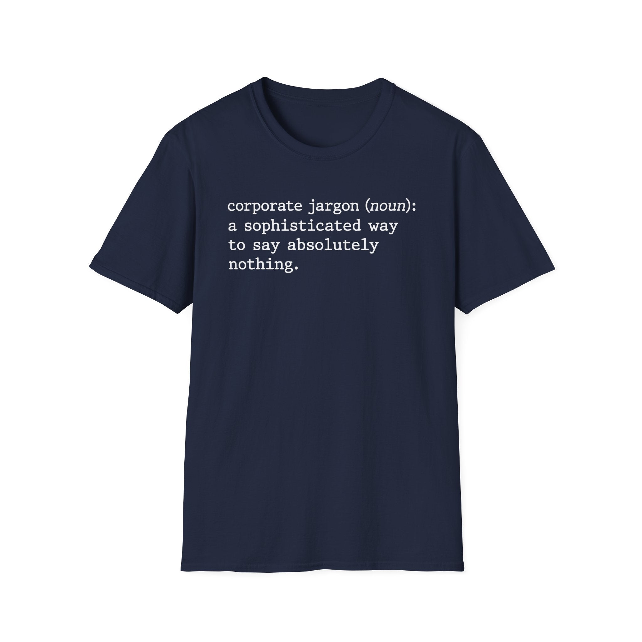 Sophisticated way to say absolutely nothing T-Shirt