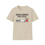 Monday morning status T-Shirt