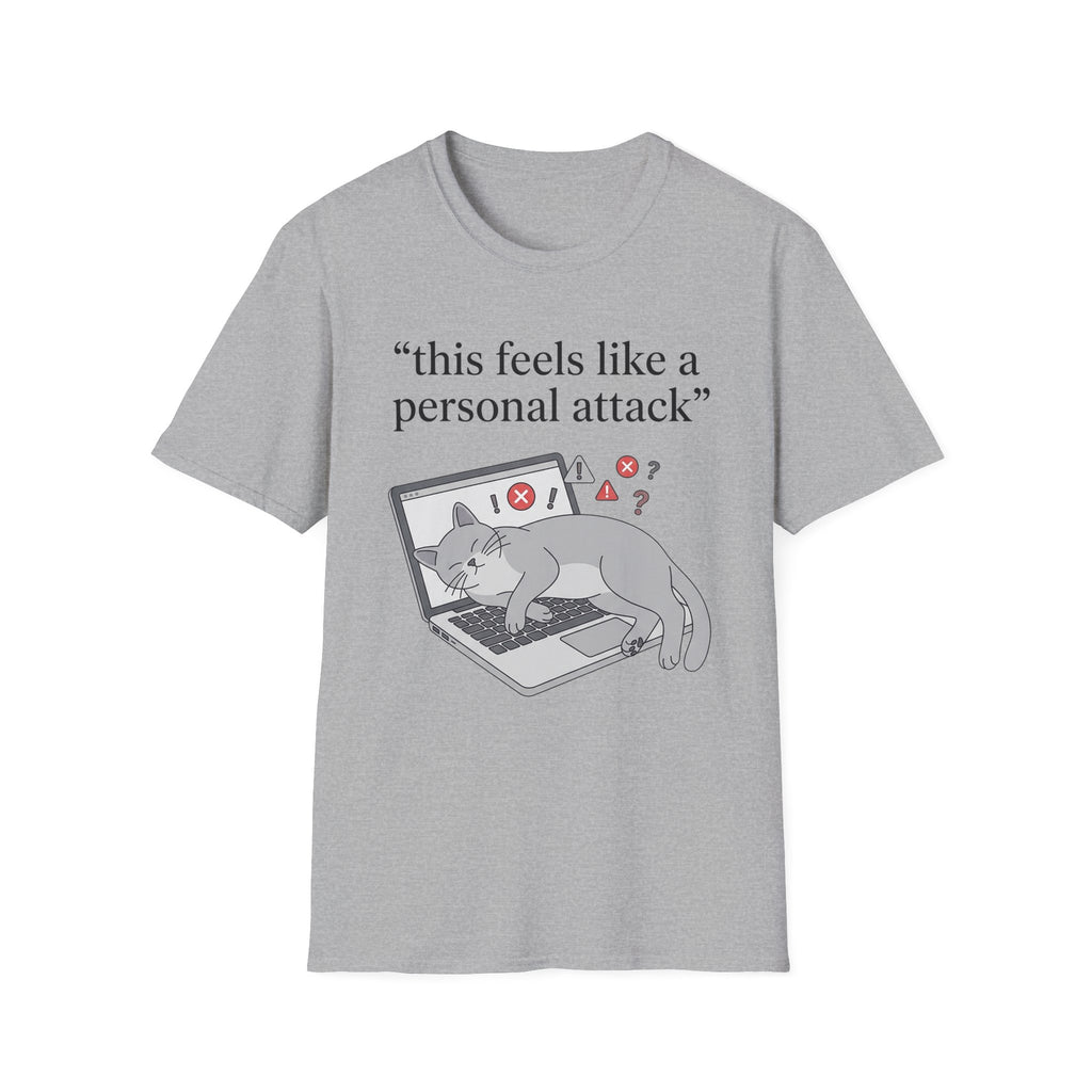 This feels like a personal attack T-Shirt