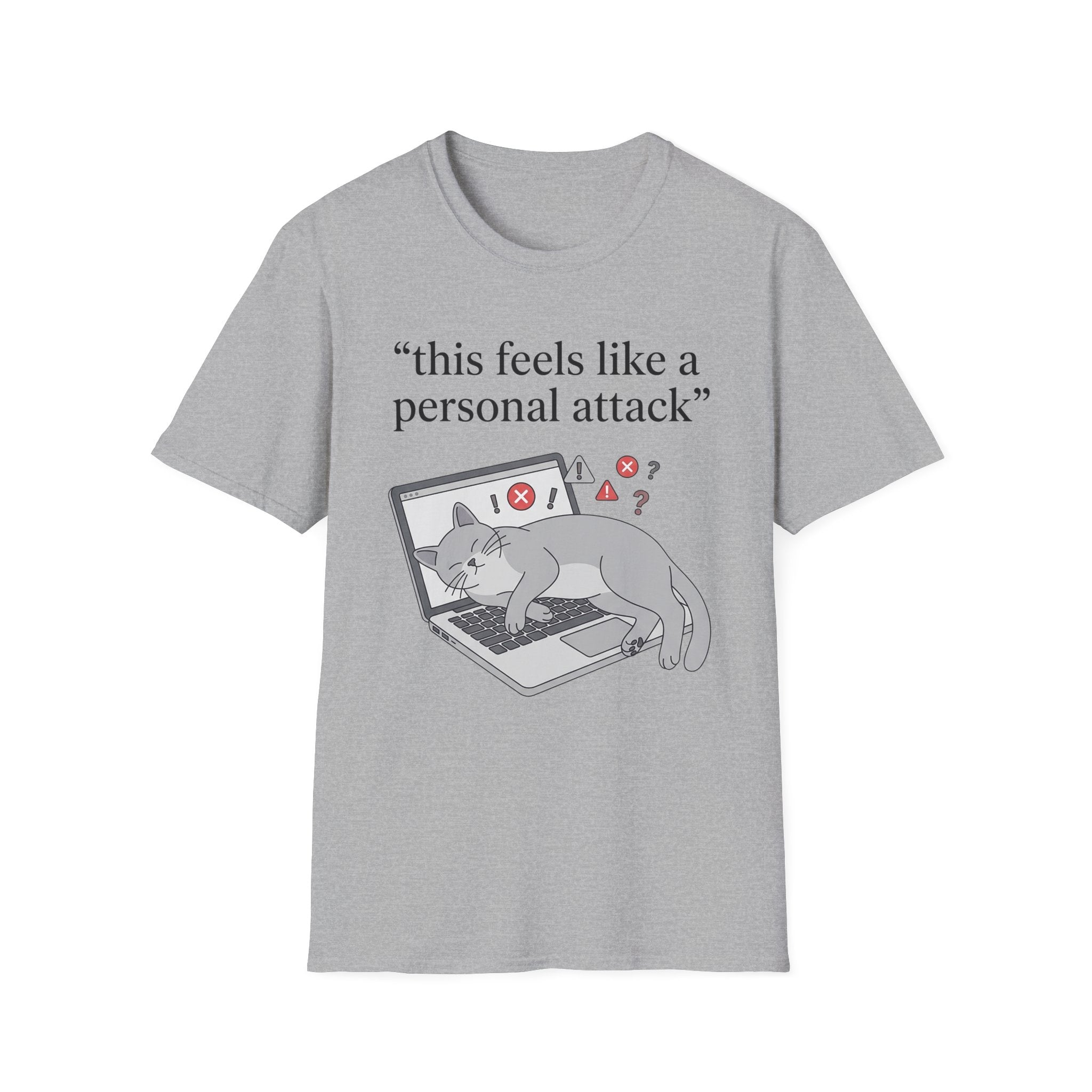 This feels like a personal attack T-Shirt