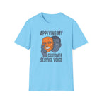 Customer Service voice T-Shirt
