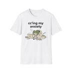 Cc'ing my Anxiety 3 T-Shirt