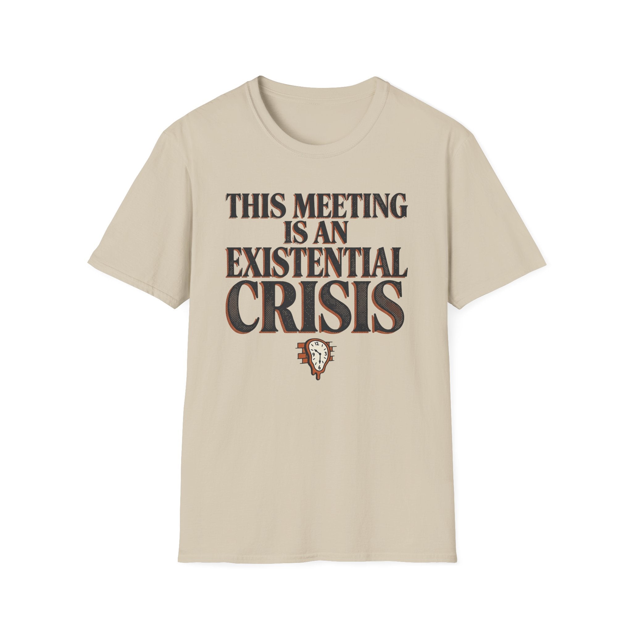 Existential Crisis Meeting T-Shirt