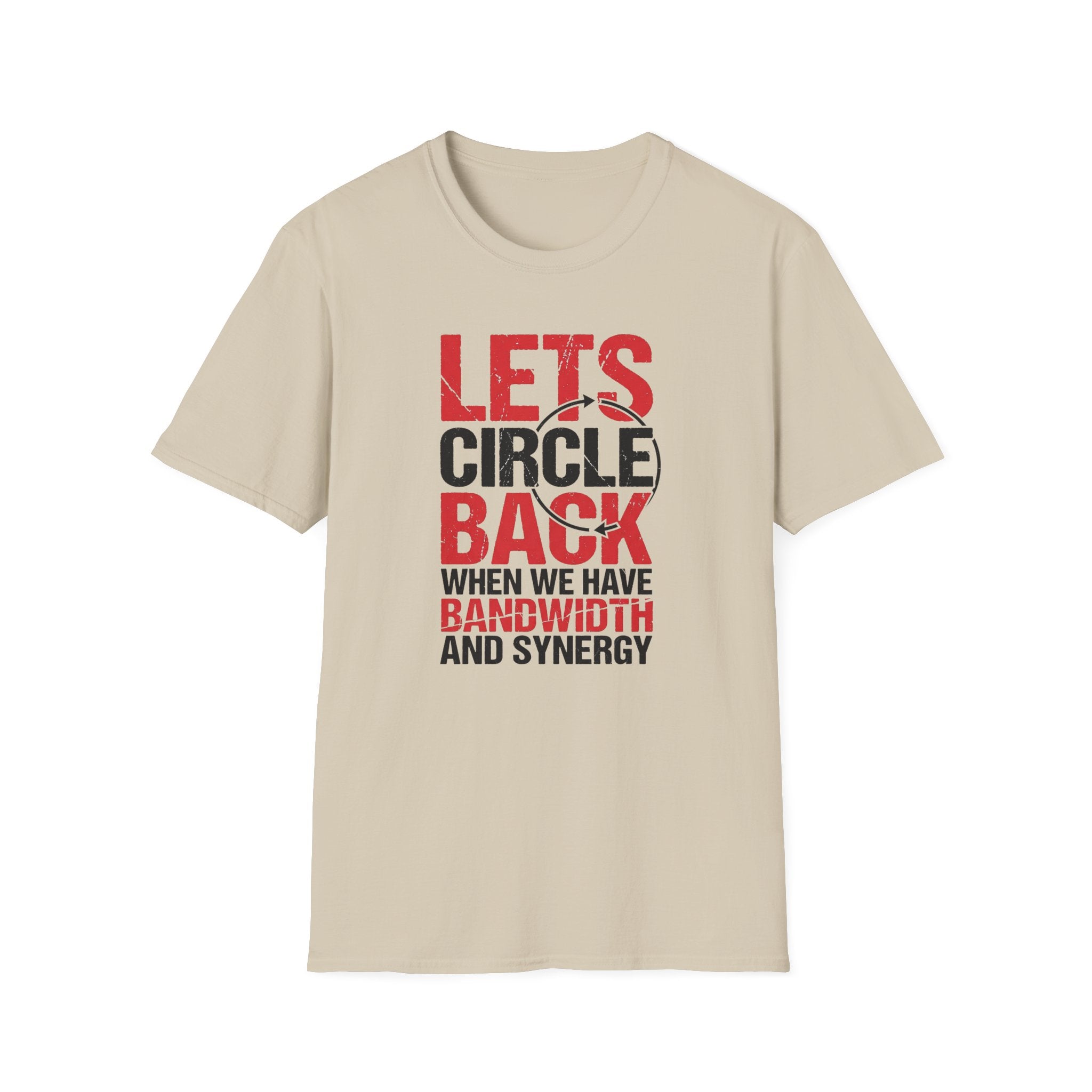 Circle Back - bandwidth & synergy T-Shirt