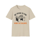 Work life balance T-Shirt