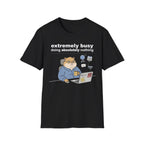Extremely Busy T-Shirt