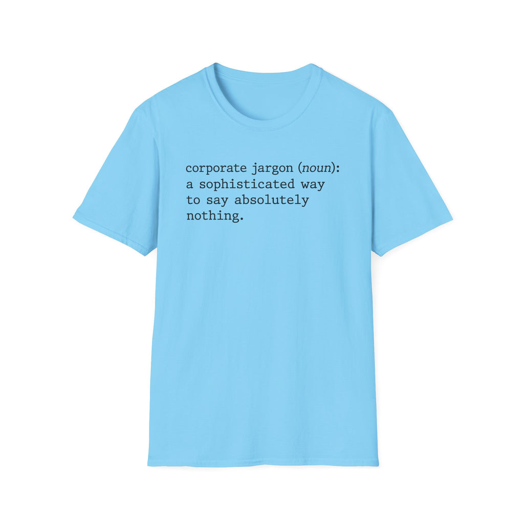 Sophisticated way to say absolutely nothing T-Shirt