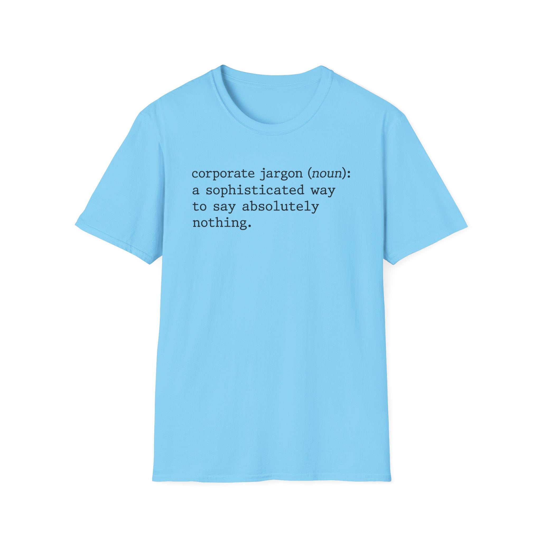 Sophisticated way to say absolutely nothing T-Shirt