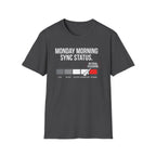 Monday morning status T-Shirt